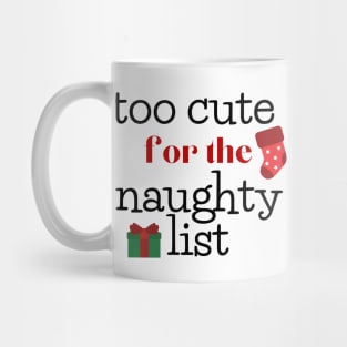 Too Cute for the Naughty List Mug